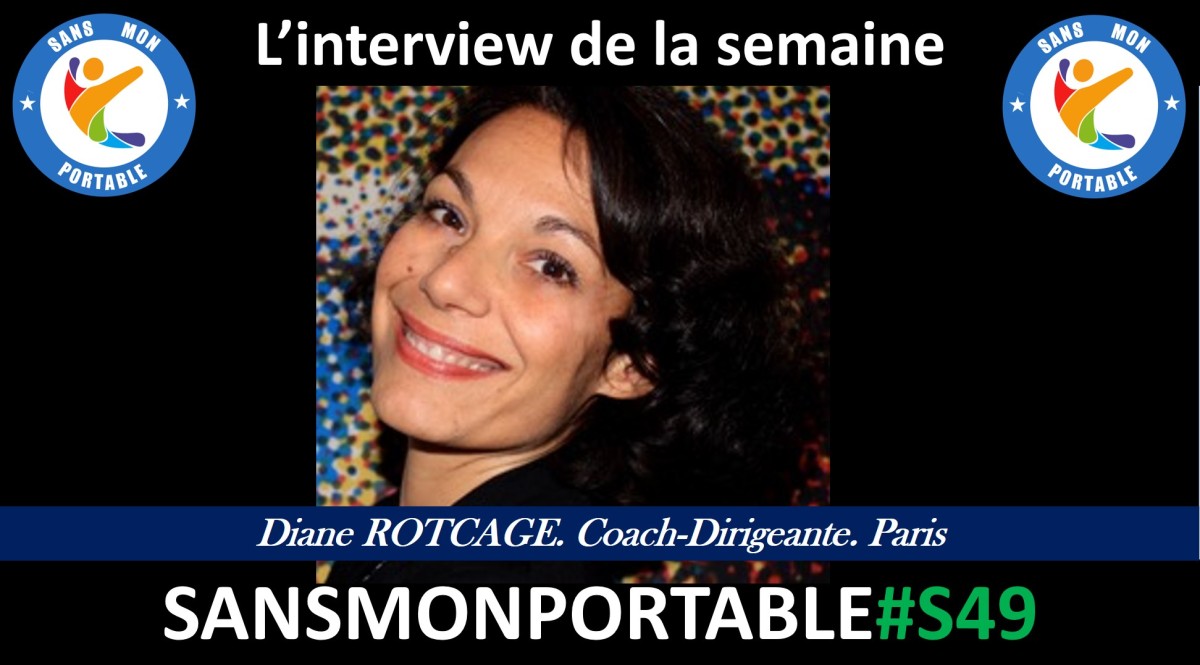 L'interview de la semaine 49- Diane Rotcage